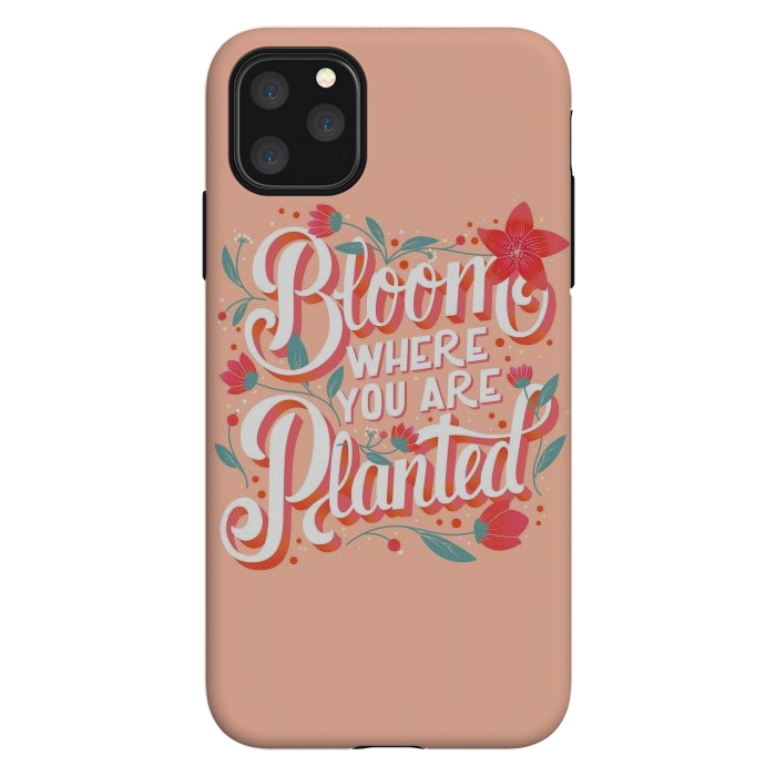 iPhone 11 Pro Max StrongFit Bloom Where You Are Planted, Light by Jelena Obradovic