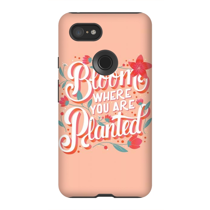 Pixel 3XL StrongFit Bloom Where You Are Planted, Light by Jelena Obradovic