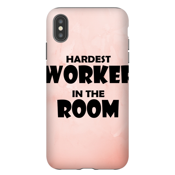 iPhone Xs Max StrongFit hardest worker in the room by MALLIKA