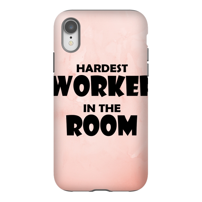iPhone Xr StrongFit hardest worker in the room by MALLIKA