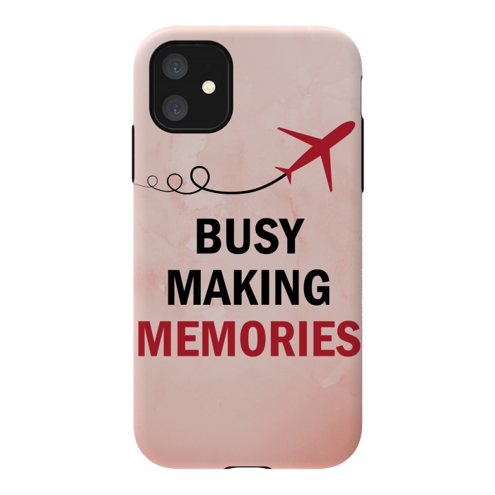 iPhone 11 StrongFit busy making memories by MALLIKA
