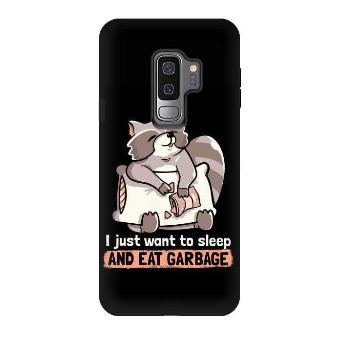 Galaxy S9 plus StrongFit  Sleep and Eat Garbage by eduely