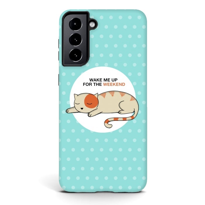 Galaxy S21 StrongFit Cat wake me up by Coffee Man