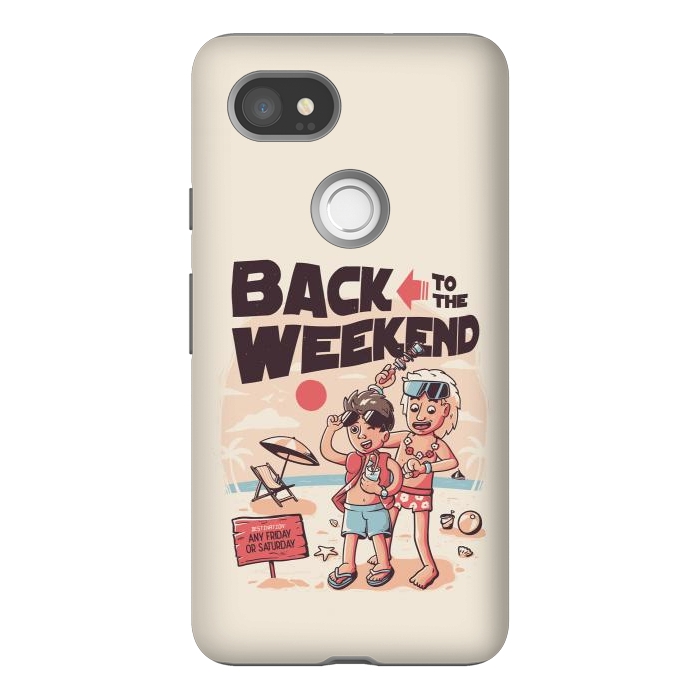 Pixel 2XL StrongFit Back to the Weekend by eduely
