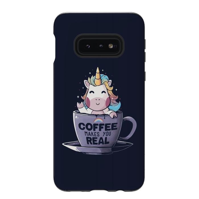 Galaxy S10e StrongFit Coffee Makes You Real by eduely