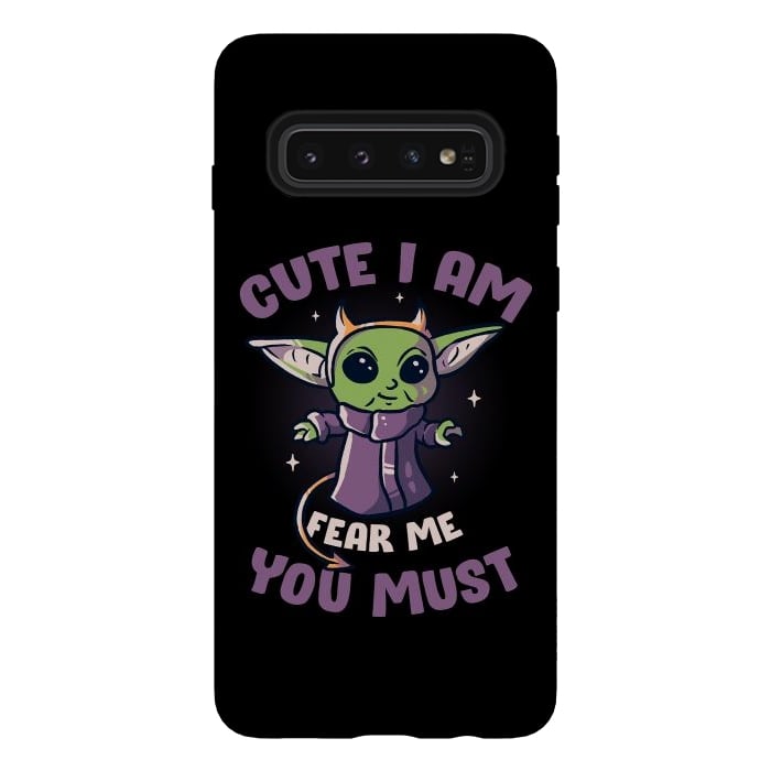 Galaxy S10 StrongFit Cute I Am Fear Me You Must  by eduely