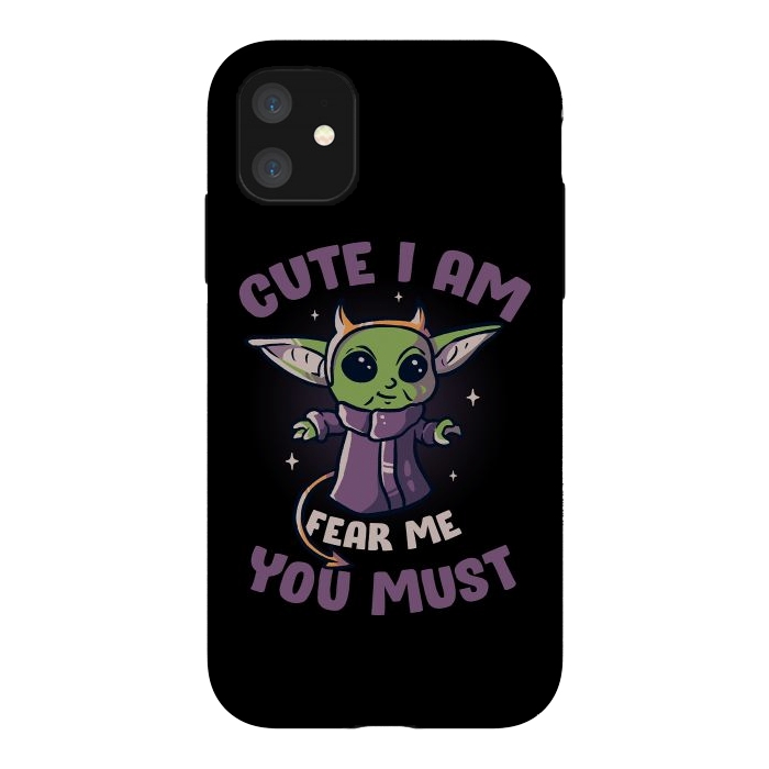 iPhone 11 StrongFit Cute I Am Fear Me You Must  by eduely