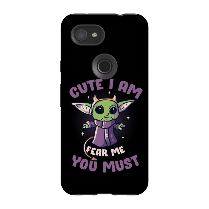 Pixel 3A StrongFit Cute I Am Fear Me You Must  by eduely