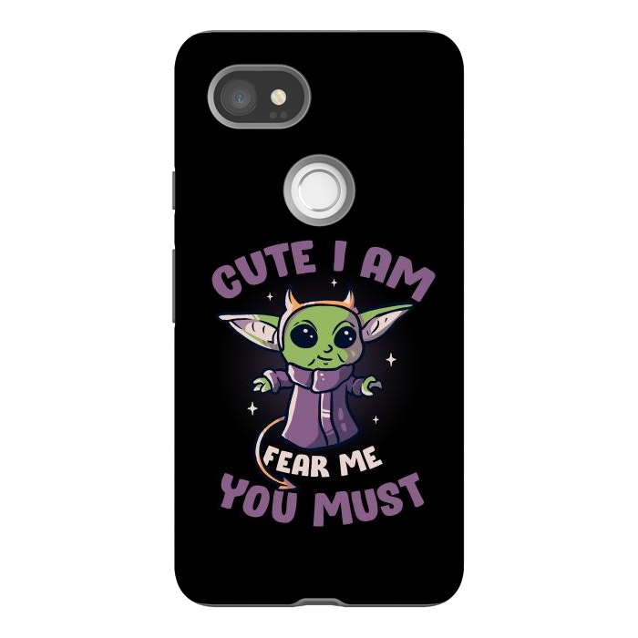 Pixel 2XL StrongFit Cute I Am Fear Me You Must  by eduely