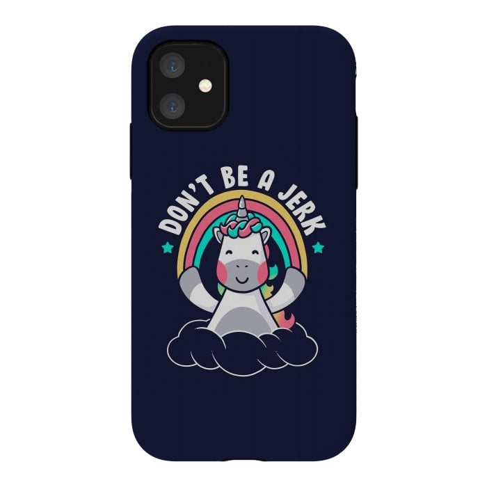 iPhone 11 StrongFit Don’t Be a Jerk by eduely