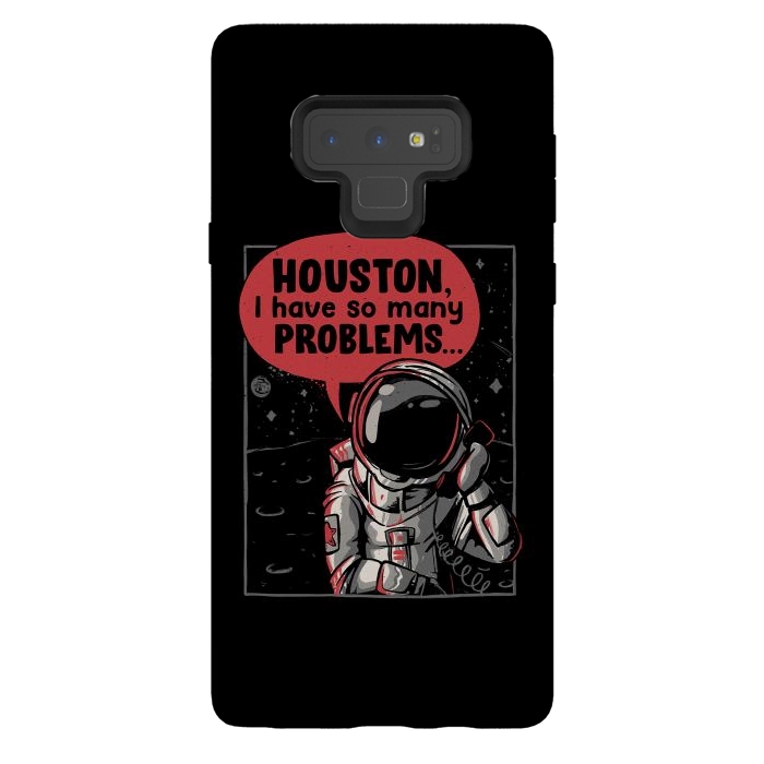 Galaxy Note 9 StrongFit Houston, I Have So Many Problems by eduely
