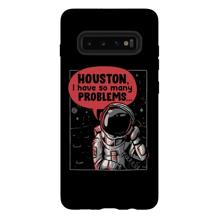 Galaxy S10 plus StrongFit Houston, I Have So Many Problems by eduely