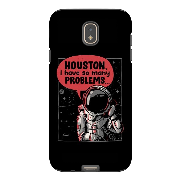 Galaxy J7 StrongFit Houston, I Have So Many Problems by eduely