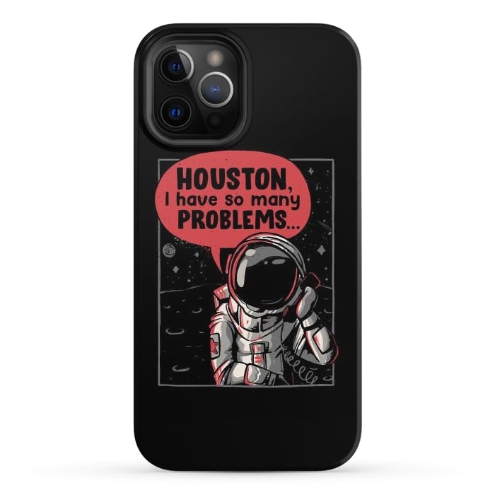 iPhone 12 Pro StrongFit Houston, I Have So Many Problems by eduely