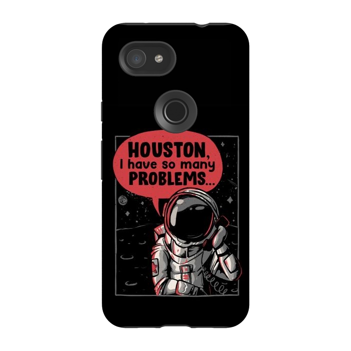 Pixel 3A StrongFit Houston, I Have So Many Problems by eduely