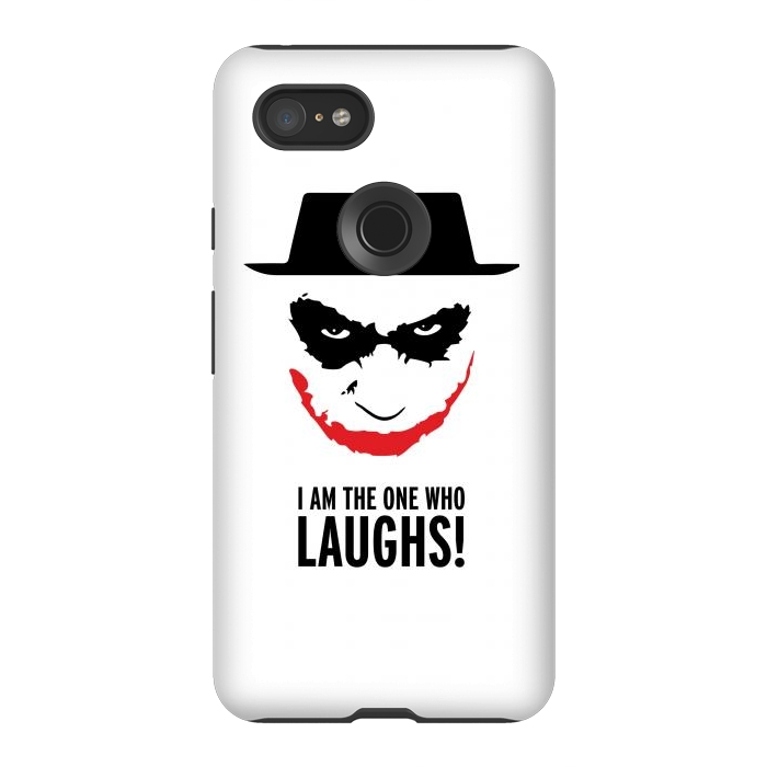 Pixel 3XL StrongFit Heisenberg Joker I Am The One Who Laughs Breaking Bad Dark Knight  by Alisterny