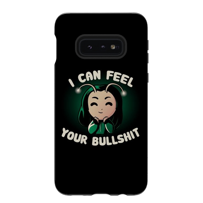 Galaxy S10e StrongFit I Can Feel Your Bullshit by eduely