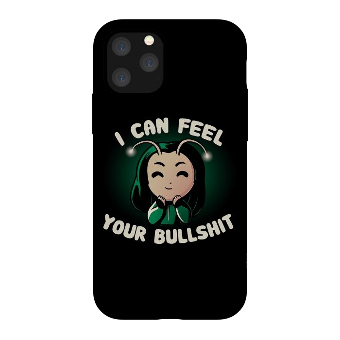iPhone 11 Pro StrongFit I Can Feel Your Bullshit by eduely