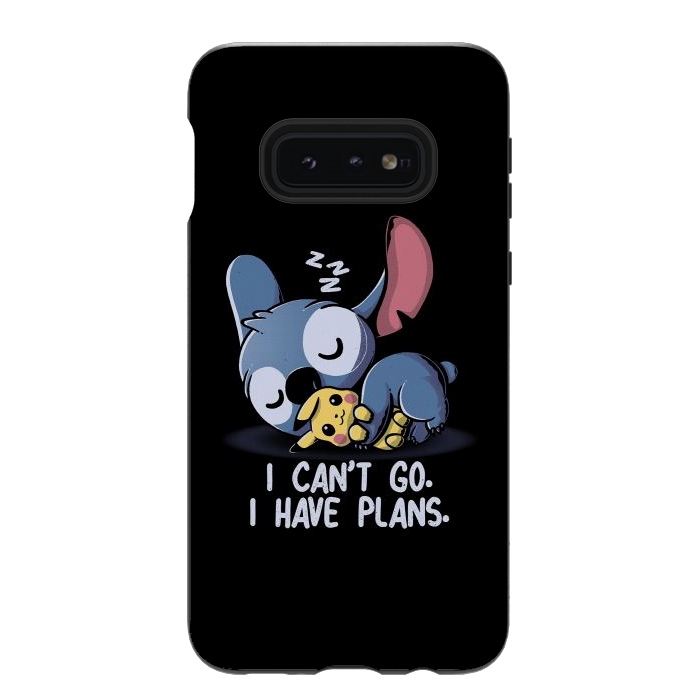 Galaxy S10e StrongFit I Can't Go I Have Plans by eduely