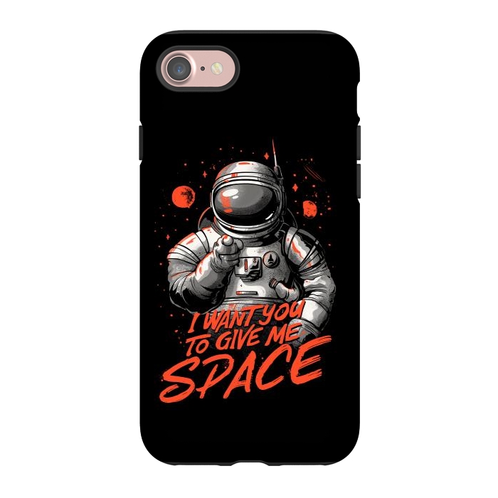 iPhone 7 StrongFit I want you to give me space by eduely