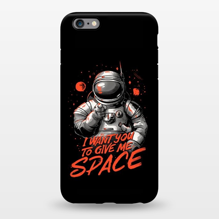 iPhone 6/6s plus StrongFit I want you to give me space by eduely