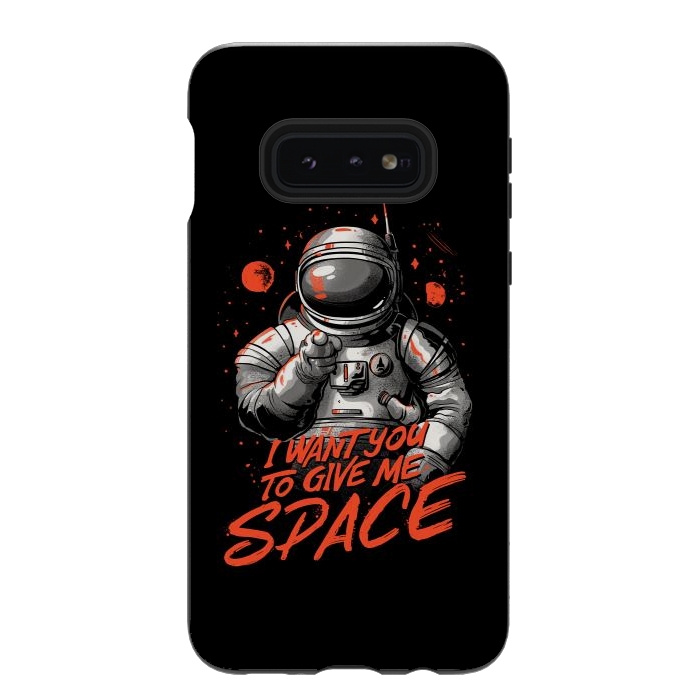 Galaxy S10e StrongFit I want you to give me space by eduely