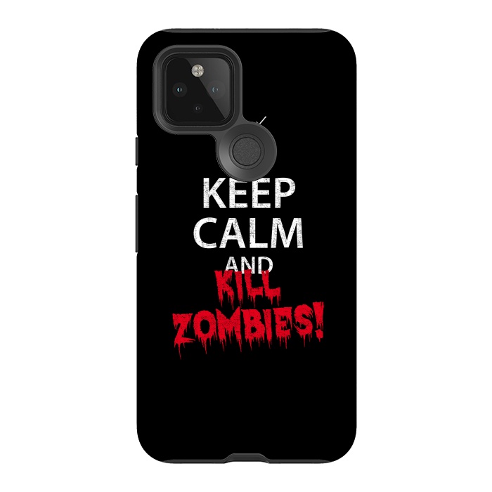 Pixel 5 StrongFit Keep calm and kill zombies by Mitxel Gonzalez