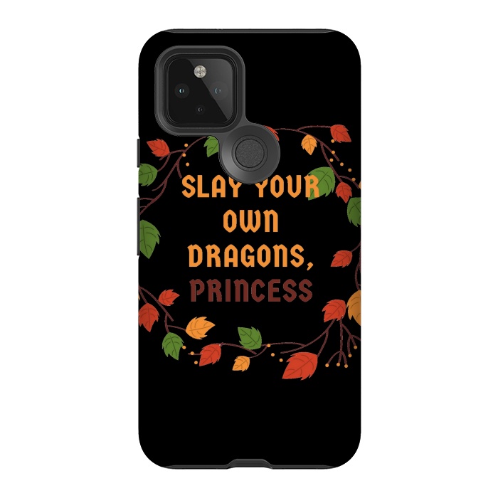Pixel 5 StrongFit slay your own dragons princess by MALLIKA