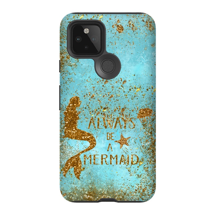 Pixel 5 StrongFit Always be a Mermaid - Teal and Gold Glitter Typography by  Utart