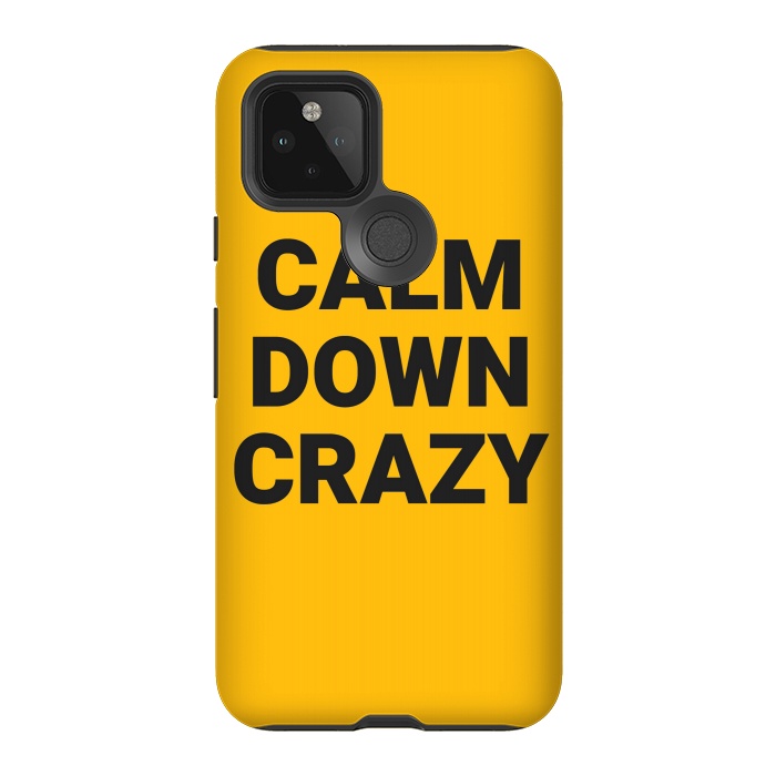 Pixel 5 StrongFit calm down crazy by MALLIKA
