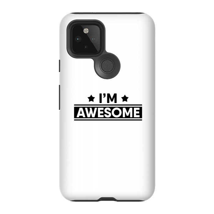Pixel 5 StrongFit I'm Awesome by Dhruv Narelia