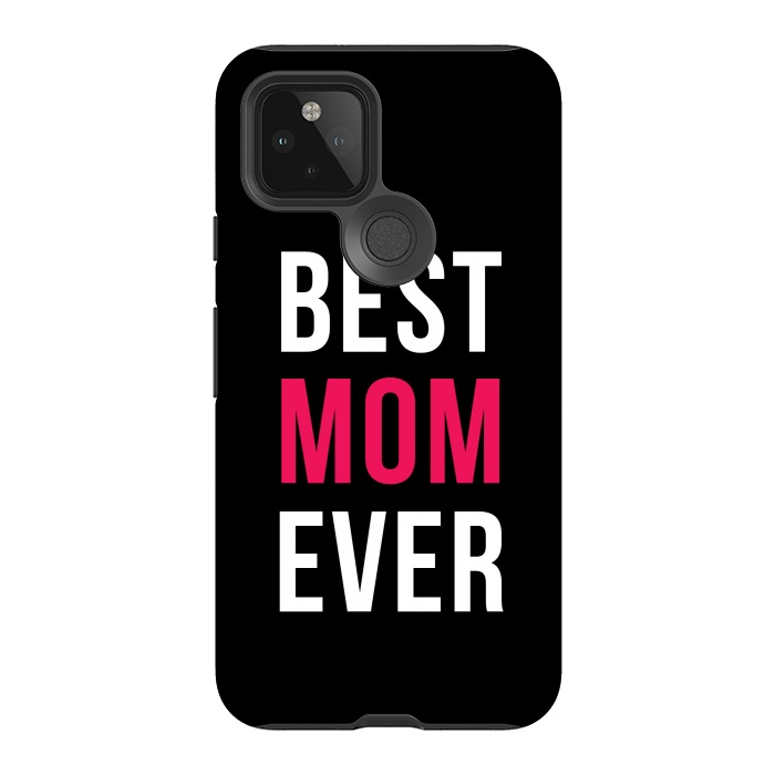 Pixel 5 StrongFit Best Mom Ever by Dhruv Narelia
