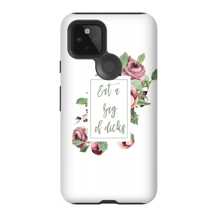 Pixel 5 StrongFit Eat a bag of dicks - floral roses by  Utart