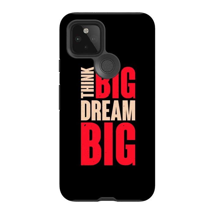 Pixel 5 StrongFit think big dream big by TMSarts