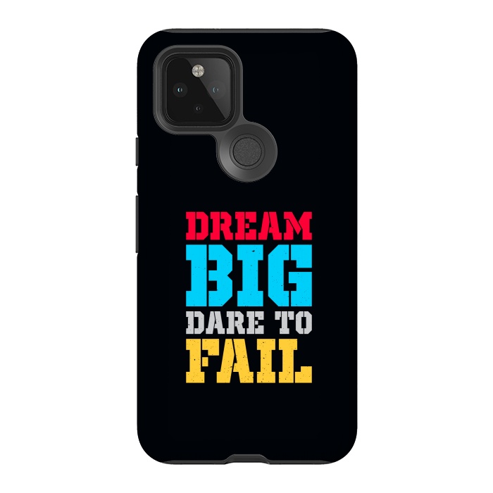 Pixel 5 StrongFit dream big dare to fail by TMSarts