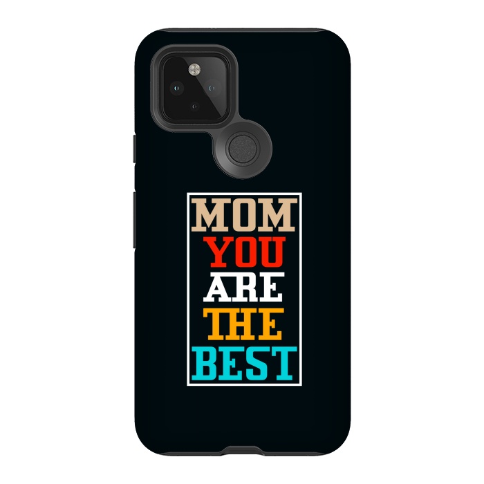 Pixel 5 StrongFit mom you are the best by TMSarts