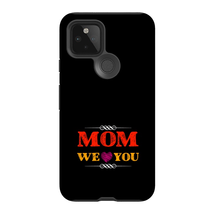 Pixel 5 StrongFit mom we love you by TMSarts