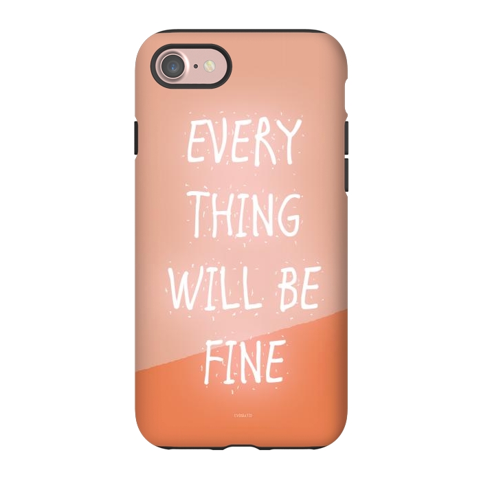 iPhone 7 StrongFit Everything will be Fine by ''CVogiatzi.