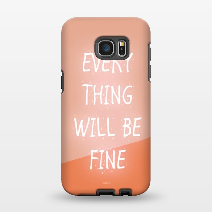 Galaxy S7 EDGE StrongFit Everything will be Fine by ''CVogiatzi.