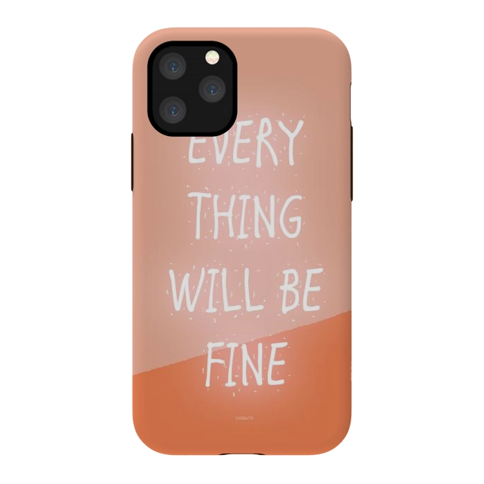 iPhone 11 Pro StrongFit Everything will be Fine by ''CVogiatzi.