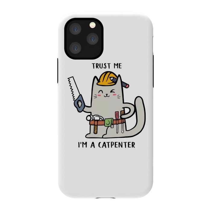 iPhone 11 Pro StrongFit Trust me i'm Catpenter by Afif Quilimo