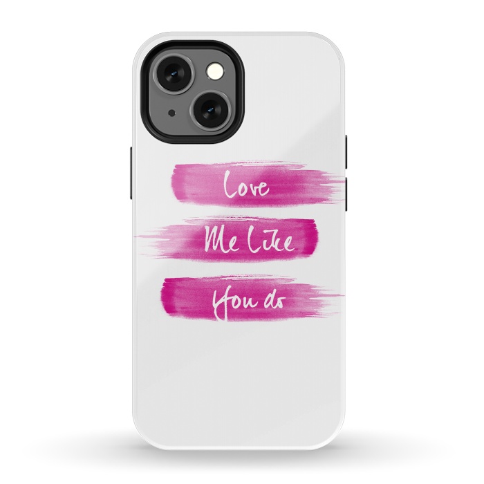 iPhone 13 mini StrongFit Love Me Pink Brushstrokes by Girly Trend
