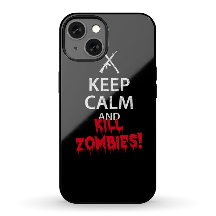 iPhone 13 StrongFit Keep calm and kill zombies by Mitxel Gonzalez