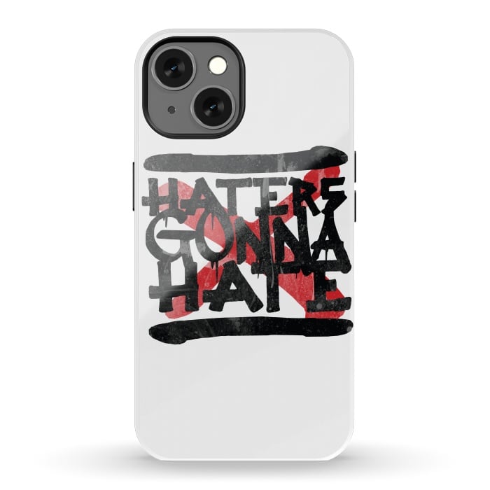 iPhone 13 StrongFit Haters gonna Hate by Rui Faria