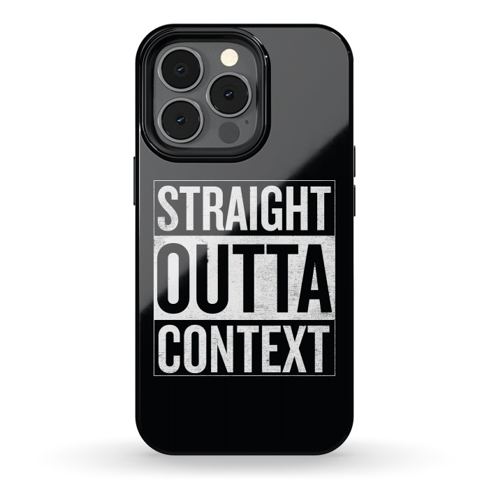 iPhone 13 pro StrongFit Straight Outta Context by Shadyjibes