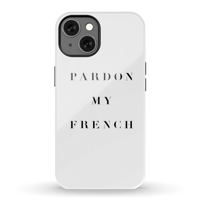 iPhone 13 StrongFit Pardon My French by Caitlin Workman