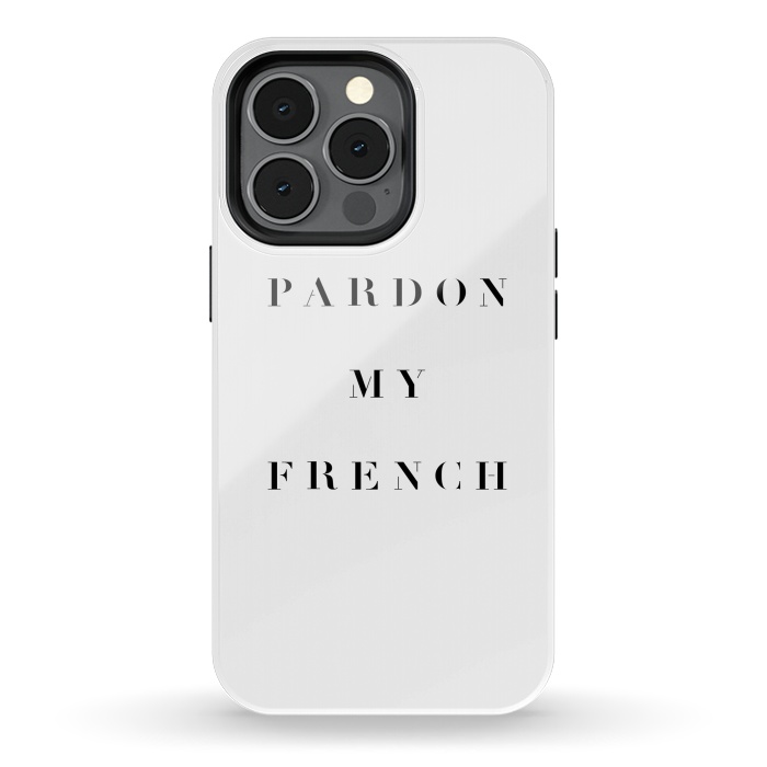 iPhone 13 pro StrongFit Pardon My French by Caitlin Workman