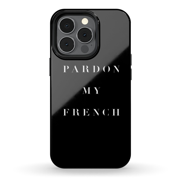 iPhone 13 pro StrongFit Pardon My French Black by Caitlin Workman