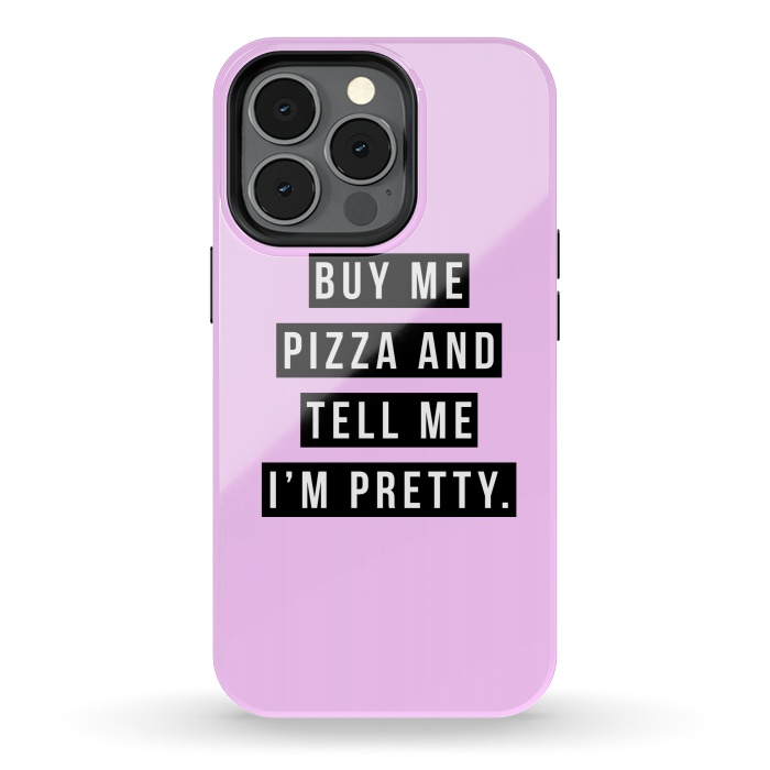 iPhone 13 pro StrongFit Buy me pizza and tell me I'm pretty by Mitxel Gonzalez