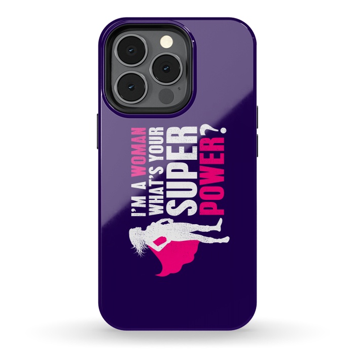 iPhone 13 pro StrongFit I'm a Woman. What's your Super Power? by Mitxel Gonzalez